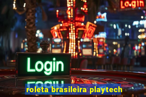 roleta brasileira playtech